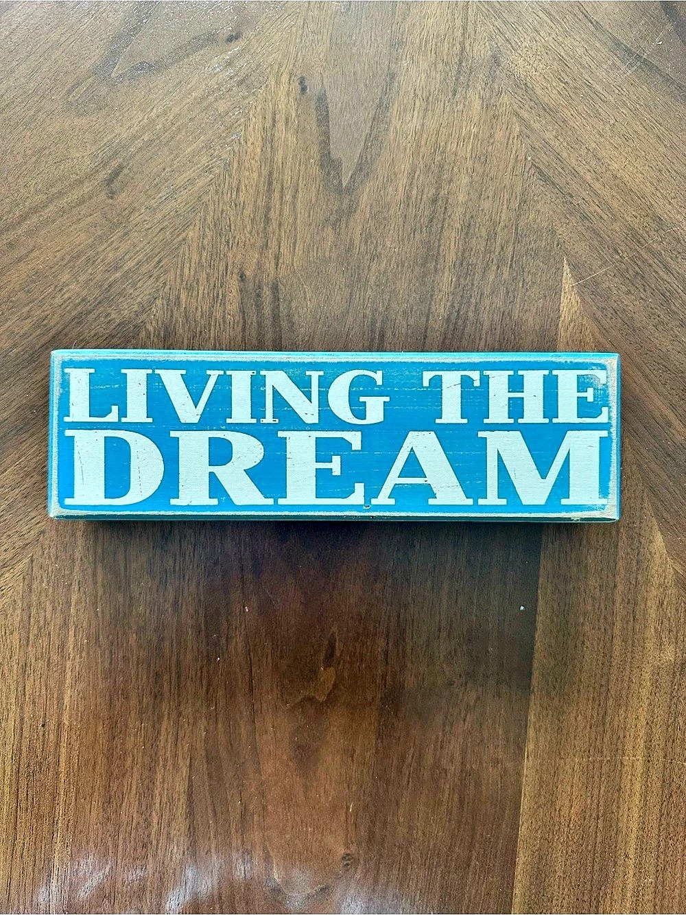 Living the Dream Blue & White Sign